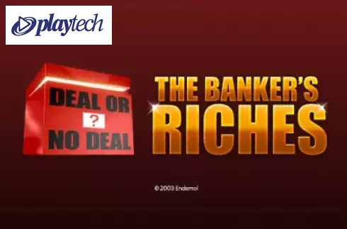 Deal or no Deal: The Banker's Riches